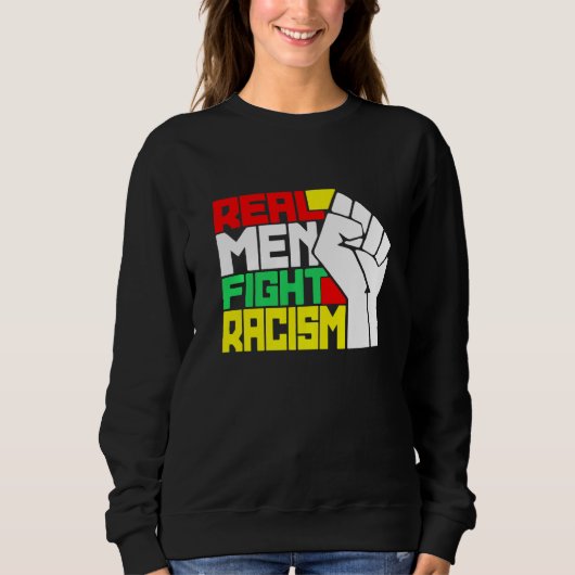 Funny Real Mannen vechten tegen racisme Trui (Voorkant)