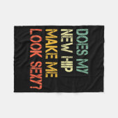 Funny Recovery Get Well Does My New Hip Make Me Lo Fleece Deken (Voorkant (Horizontaal))