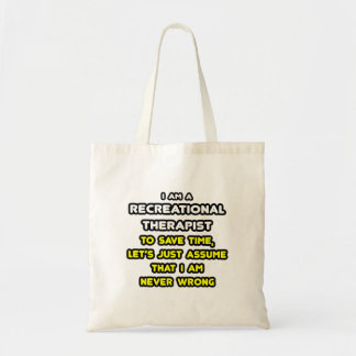 Funny Recreational Therapist T-Shirts and Gifts Tote Bag