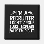 Funny Recruiter Design Saying_ I M A Recruiter I D Magneet (Voorkant)