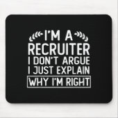 Funny Recruiter Design Saying_ I M A Recruiter I D Muismat (Voorkant)