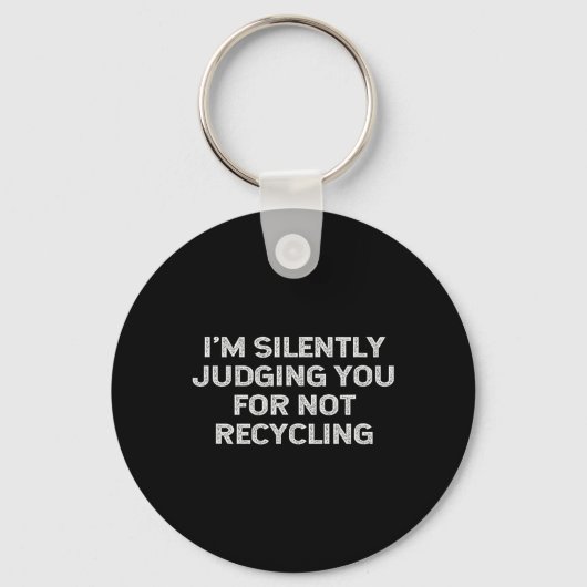 Funny Recycling Environmentalist Earth Day Recycle Sleutelhanger (Voorkant)