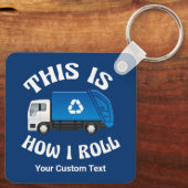 Funny Recycling Truck Driver Dit is hoe ik rolt Sleutelhanger (Achterkant)