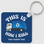 Funny Recycling Truck Driver Dit is hoe ik rolt Sleutelhanger (Achterkant)