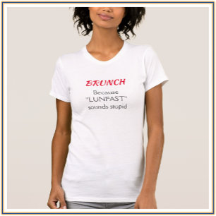 Funny Red en Black Brunch Quote T-shirt