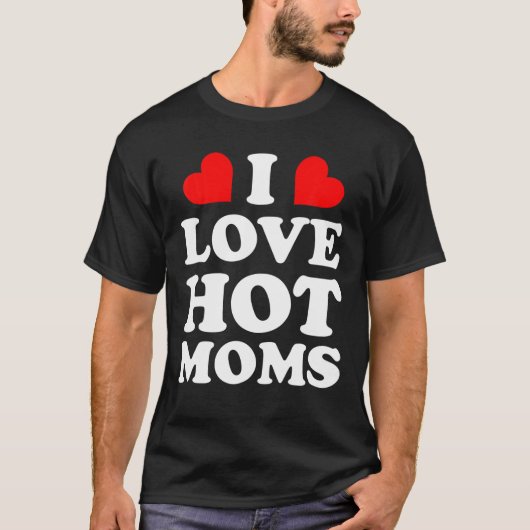 Funny Red Heart Moeder I Heart Hot Moms I Love Hot T-shirt (Voorkant)