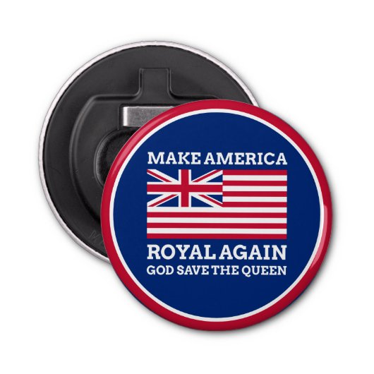 Funny Red Make America Royal Opnieuw vlag Button Flesopener (Voorkant)