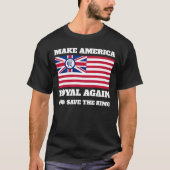Funny Red Make America Royal Opnieuw vlag T-shirt (Voorkant)