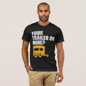 Funny Rednek je aanhanger of mijne? Trailer Trash T-shirt (Voorkant volledig)