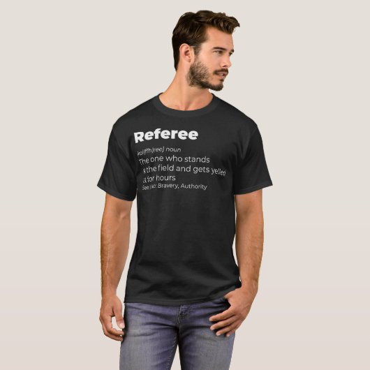 Funny Referee Definition At The Fields And Gets Ye T-shirt (Voorkant volledig)