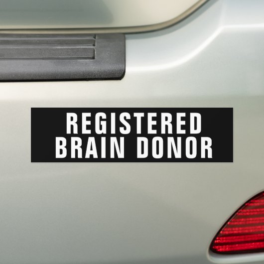 Funny Registered Brain Donor Bumpersticker (Op auto)