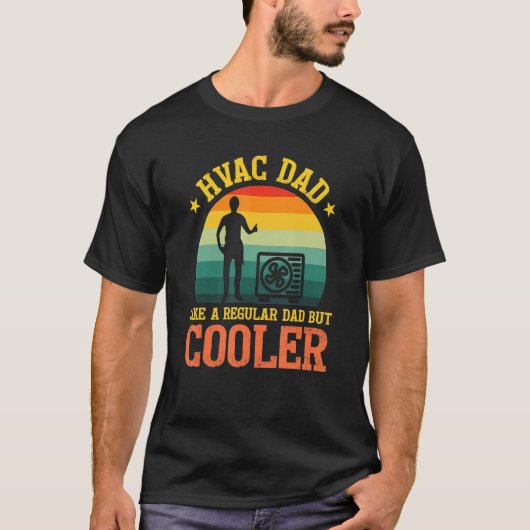 Funny Regular Dad But Cooler HVAC Daddy Husband T-shirt (Voorkant)
