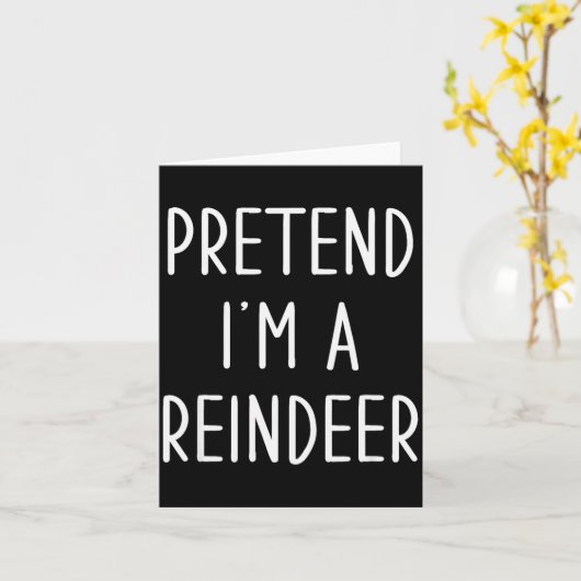 Funny Reindeer Christmas Costume Pretend I'm A Rei Kaart (Gele Bloem)