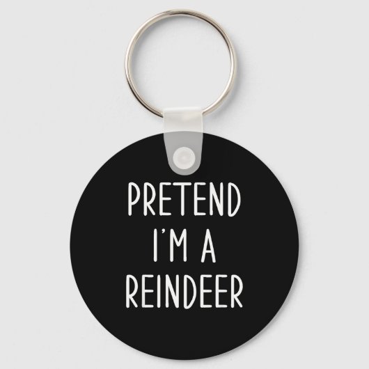 Funny Reindeer Christmas Costume Pretend I'm A Rei Sleutelhanger (Voorkant)
