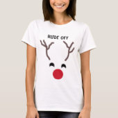 Funny Reindeer "Rude Off" T-shirt (Voorkant)