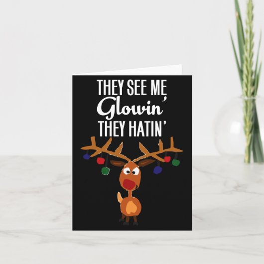Funny Reindeer “they See Me Glowin’ They Hatin’” C Kaart (Voorkant)