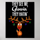 Funny Reindeer “they See Me Glowin’ They Hatin’” C Poster (Voorkant)