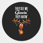Funny Reindeer “they See Me Glowin’ They Hatin’” C Ronde Sticker (Voorkant)