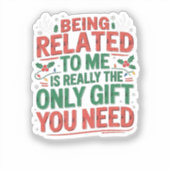Funny Relatable Christmas Family Gift Sarcastic  Sticker (Voorkant)