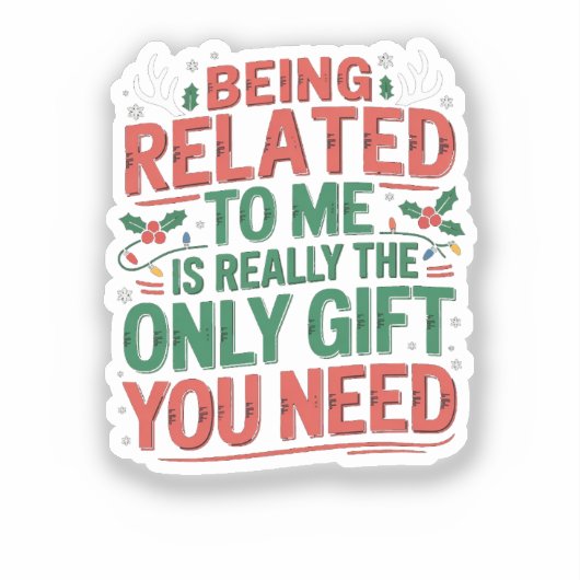 Funny Relatable Christmas Family Gift Sarcastic Sticker (Voorkant)