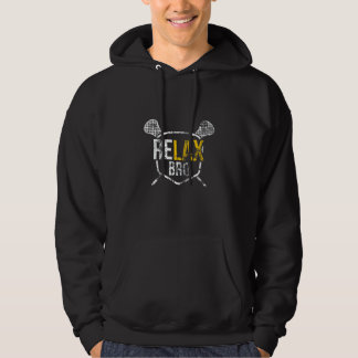 Funny ReLAX Bro Lacrosse Gezegde  Verstoord Hoodie
