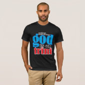 Funny Relax God is een Trini Gezegde T-shirt (Voorkant volledig)