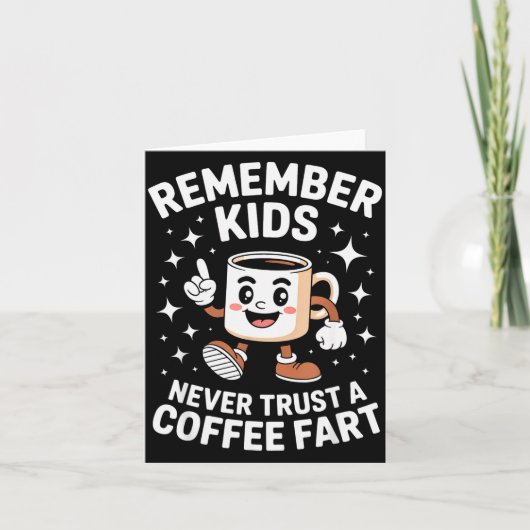Funny Remember Never Trust A Coffee Fart Adult Wom Kaart (Voorkant)