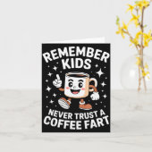 Funny Remember Never Trust A Coffee Fart Adult Wom Kaart (Gele Bloem)