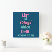 Funny Reminder voor Forgetful People Vierkante Klok (Huis)