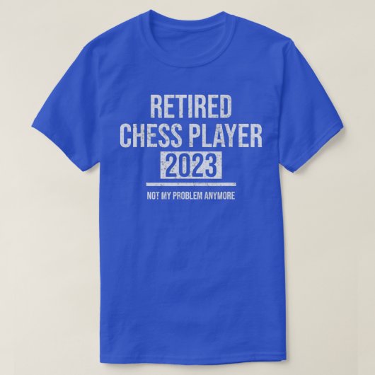 Funny Remoe Chess Player niet meer mijn probleem T-shirt (Design voorkant)