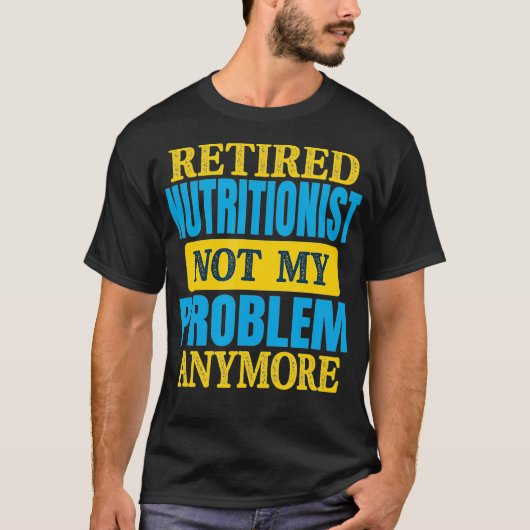 Funny Remoe Nutritionist Joke Retirement Party T-shirt (Voorkant)