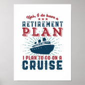 Funny Remoe Quote Retirement Plan Cruise Holiday Poster (Voorkant)
