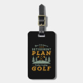 Funny Remoe Quote Retirement Plan Play Golf Bagagelabel (Voorkant verticaal)