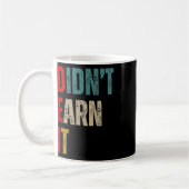 Funny Republican Dei Didn't Earn It Koffiemok (Links)