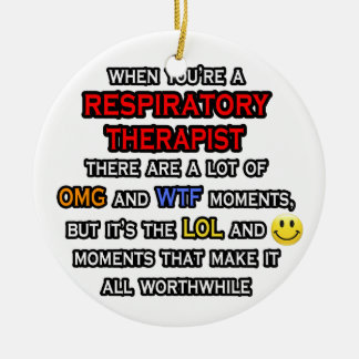 Funny Respiratory Therapist ... OMG WTF LOL Keramisch Ornament
