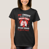 Funny Respiratory Therapist School Nurse Meme Gift T-shirt (Voorkant)