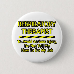 Funny Respiratory Therapist ... Vertel het me niet Ronde Button 5,7 Cm