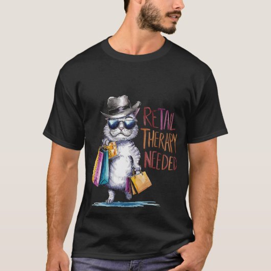 Funny "Retail Therapy Needed" Shopping Cat 🛍️🕶️ T-shirt (Voorkant)