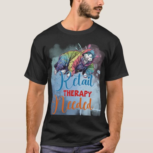 Funny "Retail Therapy Needed" Shopping Cat  ✨🛍️🐈 T-shirt (Voorkant)