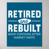 Funny Retired And Rebuilt Bone Hip Knee Surgery  Poster (Voorkant)