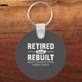 Funny Retired And Rebuilt Bone Hip Knee Surgery Sleutelhanger (Voorkant)