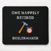 Funny Retired Boilermaker Early Retirement Party C Muismat (Voorkant)