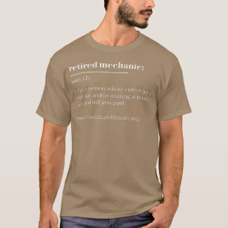 Funny Retired Dictionary Definition Mechanic T-shirt