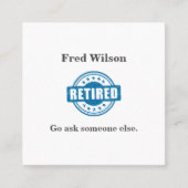Funny Retired Go Ask Someone Else Business Card Contactkaartje (Voorkant)