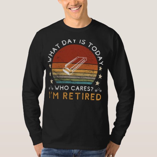 Funny Retired Harmonica Tee - Who Cares What Day I T-shirt (Voorkant)