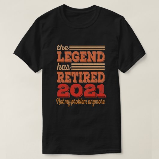 Funny Retirement de Legende heeft 2021 gepensionee T-shirt (Design voorkant)