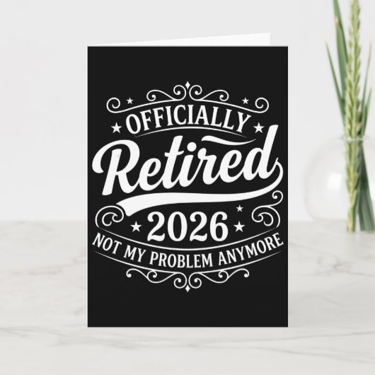 Funny Retirement fficially Retired 2026 Not My Kaart (Voorkant)