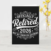 Funny Retirement fficially Retired 2026 Not My Kaart (Gele Bloem)
