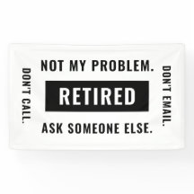 Funny Retirement Gag Humor niet mijn probleem in r