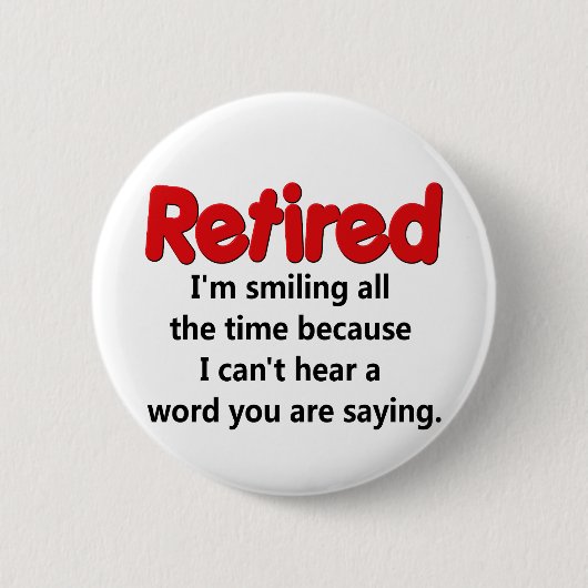Funny Retirement Gezegde Ronde Button 5,7 Cm (Voorkant)
